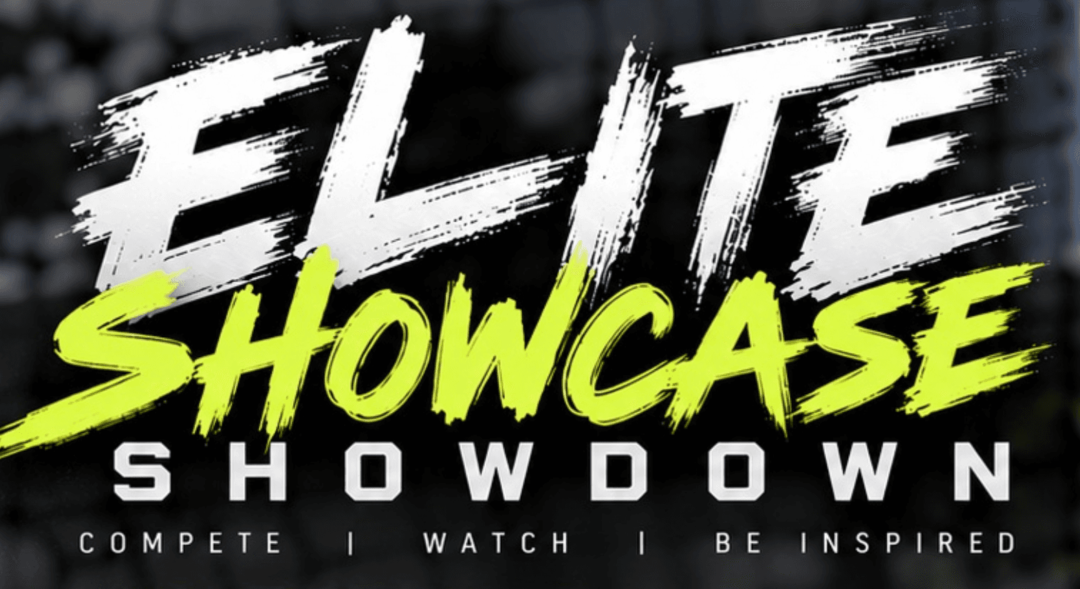 Elite Showcase Showdown — Compete. Watch. Be inspired.